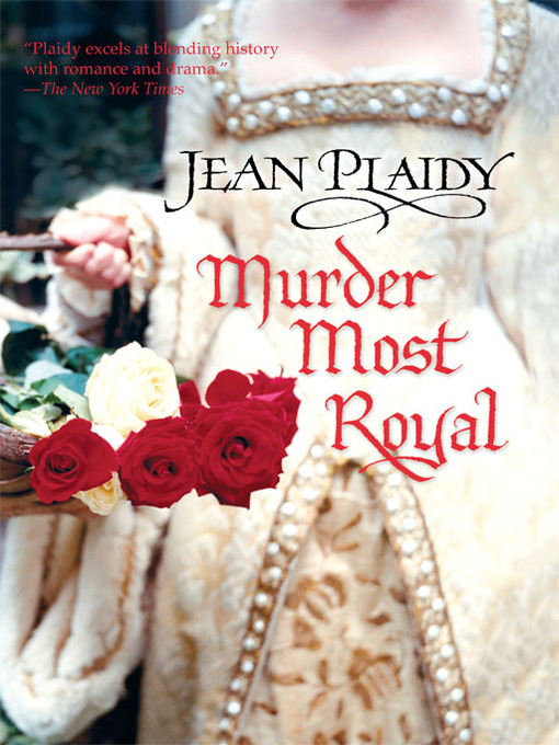 Title details for Murder Most Royal by Jean Plaidy - Available